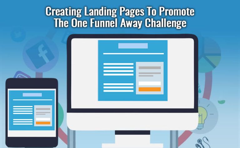 Creating Landing Pages To Promote The One Funnel Away Challenge
